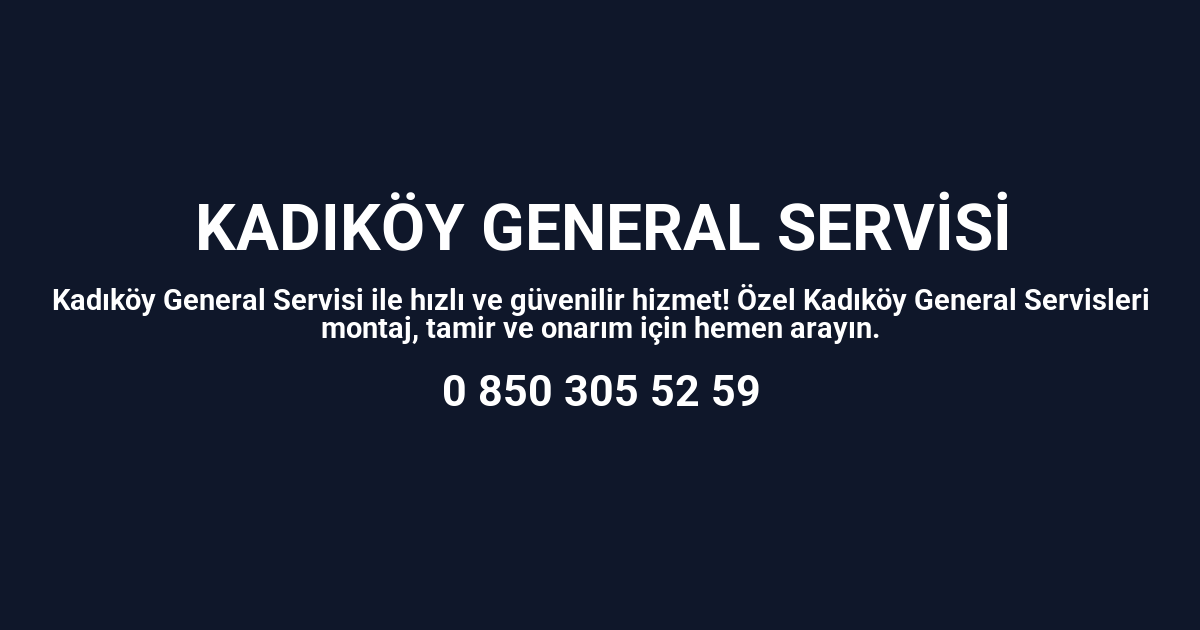 Kadıköy General Servisi